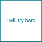I will try hard