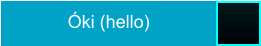 Óki (hello)
