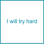 I will try hard
