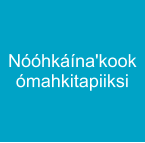 Nóóhkáína'kook ómahkitapiiksi
