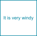 It is very windy