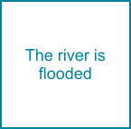 The river is flooded