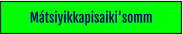 Mátsiyikkapisaiki'somm