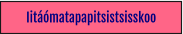 Iitáómatapapitsistsisskoo