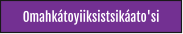 Omahkátoyiiksistsikáato'si