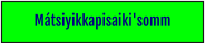 Mátsiyikkapisaiki'somm