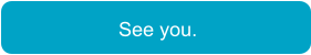 See you.