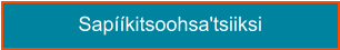 Sapííkitsoohsa'tsiiksi