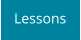 Lessons