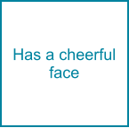 Has a cheerful face