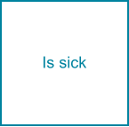 Is sick