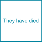 They have died