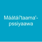 Máátáí'taama'-pssiyaawa