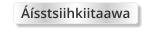 Áísstsiihkiitaawa