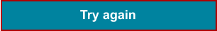 Try again