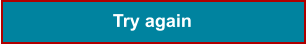 Try again